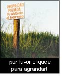 Prohibido el ingreso: aviso de una compania azucarera en Santa Cruz, Bolivia (Fotografía: Projecto de apoyo a zafreros de la Ayuda obrera suiza (AOS), Simon Stöckli)